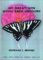 Art Therapy With Sexual Abuse Survivors 0398068062 Book Cover