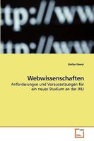 Webwissenschaften : Anforderungen und Voraussetzungen f?r ein neues Studium an der JKU 3639226828 Book Cover