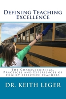 Defining Teaching Excellence: The Characteristics, Practices and Experiences of Highly Effective Teachers 1985584301 Book Cover