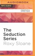 The Seduction Series: Parts 1-4 1522691634 Book Cover