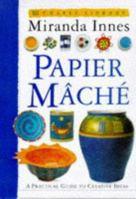 Crafts Library: Paper Mache 0789403358 Book Cover