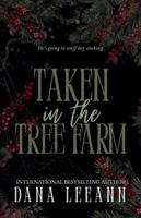 Taken in the Tree Farm B0G27LWD9M Book Cover
