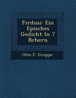 Firdusi: Ein Episches Gedicht in 7 B Chern 1249786398 Book Cover