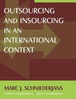 Outsourcing And Insourcing in an International Context 076561586X Book Cover