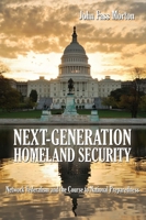 Next-Generation Homeland Security: Network Federalism and the Course to National Preparedness 1612510884 Book Cover