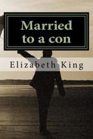 Married to a con 1533667888 Book Cover