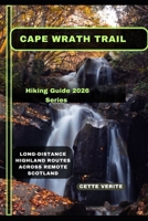 CAPE WRATH TRAIL: Long-Distance Highland Routes Across Remote Scotland B0GDY494N1 Book Cover