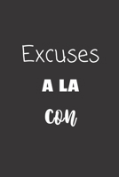 Excuses � la con: Carnet de notes 124 pages lign�es format 15,24 x 22,89 cm Message Sarcastique 1712378856 Book Cover