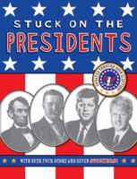 Stuck on the Presidents: Revised and Updated (Books and Stuff) 0448412845 Book Cover