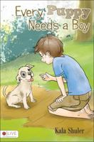 Every Puppy Needs a Boy/Every Puppy Needs a... 1625105495 Book Cover