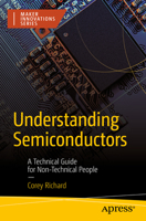 Understanding Semiconductors: A Technical Guide for Non-Technical People 1484288467 Book Cover