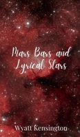 Mars Bars and Lyrical Stars 1805678353 Book Cover