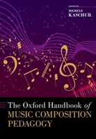 The Oxford Handbook of Music Composition Pedagogy 0197574874 Book Cover