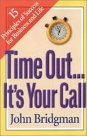 Time Out...it's Your Call 1892525682 Book Cover