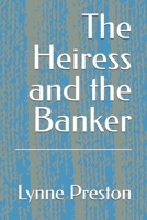 The Heiress and the Banker 1069328049 Book Cover