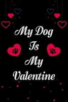 My Dog Is My Valentine: A Gratitude Journal for Women, Find Happiness and Peace 1660685532 Book Cover