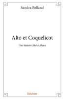 Alto et Coquelicot: Une histoire Mot à Maux (French Edition) 2332998608 Book Cover