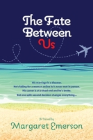 The Fate Between Us B0C1M85L8X Book Cover