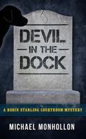 Devil in the Dock: A Robin Starling Courtroom Mystery 097121428X Book Cover