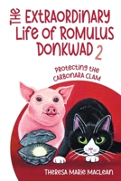Protecting the Carbonara Clam (The Extraordinary Life of Romulus Donkwad) 1038348862 Book Cover