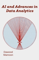 AI and Advances in Data Analytics B0DXNGFHH2 Book Cover