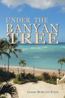 Under the Banyan Tree 1532044283 Book Cover