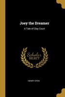 Joey the Dreamer: A Tale of Clay Court 1163281506 Book Cover