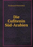 Die Cufitenin Sud-Arabien 5518963580 Book Cover