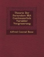 Theorie Der Fernrohre Mit Continuierlich Variabler Vergr Sserung 1249466520 Book Cover