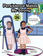Persistence Makes Me Strong 195971936X Book Cover