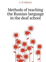 Methods of teaching the Russian language in the deaf school 5519527210 Book Cover