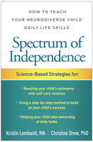 Spectrum of Independence: How to Teach Your Neurodiverse Child Daily Life Skills 1462554911 Book Cover