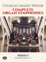 Complete Organ Symphonies, Series I (Series I Symphonies 1-5) 0486266915 Book Cover