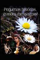 Pequenas Histórias, Grandes Mensagens! 9403849134 Book Cover