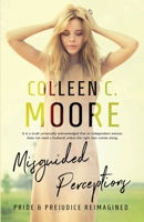 Misguided Perceptions: Pride and Prejudice Reimagined 1470974231 Book Cover