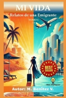 MI VIDA: Relatos de una Emigrante (Spanish Edition) B0FF92N8FQ Book Cover