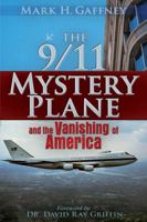 The 9/11 Mystery Plane: and The Vanishing of America 0979988608 Book Cover