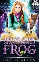Cassie's Coven: The case of the six-legged frog 0648081745 Book Cover