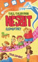 Tall Tales from Nesbit Elementary 0999778234 Book Cover