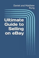 Ultimate Guide to Selling on eBay (Bigger Bottom Line Ultimate Small Business Guide Books) B0DQ5HTRZ4 Book Cover