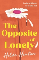 The Opposite of Lonely 0733652778 Book Cover
