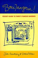 Boulangerie: A Pocket Guide to Paris's Famous Bakeries 1580080650 Book Cover