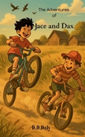 The Adventures of Jace and Dax: The Adventure Begins B0FDR76P7T Book Cover