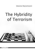 The Hybridity of Terrorism: Understanding Contemporary Terrorism 3832534229 Book Cover