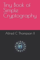 Tiny Book of Simple Cryptography B0FNLKWJPM Book Cover