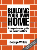 Building Your Own Home: A Comprehensive Guide for Owner-Builders B00974EGGE Book Cover