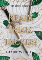 Realm of Trials and Trickery (Fair Ones) 1739732049 Book Cover