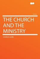 The church and the ministry 1165072645 Book Cover