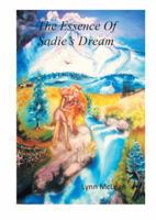 The Essence of Sadie's Dream 1493109731 Book Cover