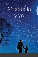Mi abuelo y yo 1716762529 Book Cover